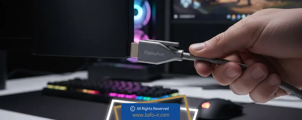 تفاوت HDMI و DisplayPort