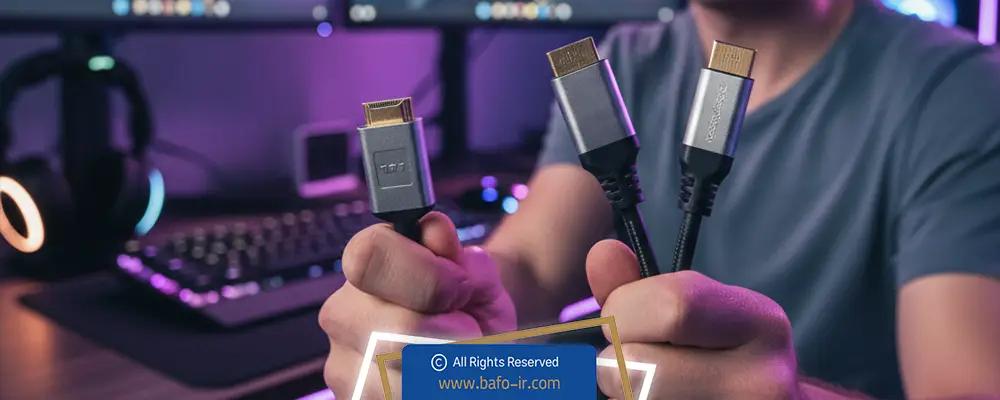 تفاوت کابل HDMI و DisplayPort